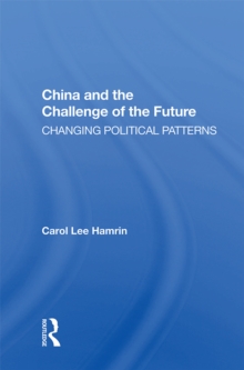 China And The Challenge Of The Future : Changing Political Patterns