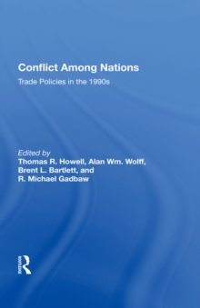 Conflict Among Nations : Trade Policies In The 1990s