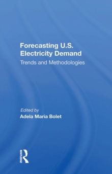 Forecasting U.S. Electricity Demand : Trends And Methodologies