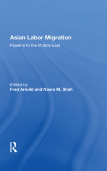 Asian Labor Migration : Pipeline To The Middle East