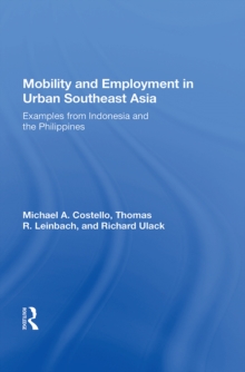 Mobility And Employment In Urban Southeast Asia : Examples From Indonesia And The Philippines