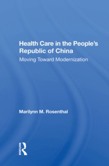 Health Care In The People's Republic Of China : Moving Toward Modernization