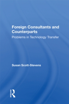 Foreign Consultants And Counterparts : Problems In Technology Transfer