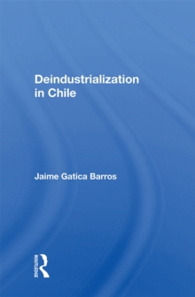 Deindustrialization In Chile