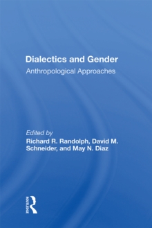 Dialectics And Gender : Anthropological Approaches