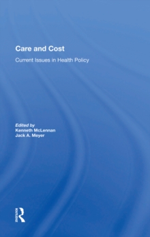 Care And Cost : Current Issues In Health Policy