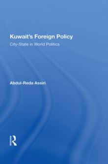 Kuwait's Foreign Policy : City-state In World Politics