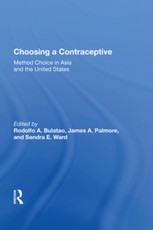 Choosing A Contraceptive : Method Choice In Asia And The United States