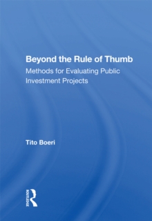 Beyond The Rule Of Thumb : Methods For Evaluating Public Investment Projects