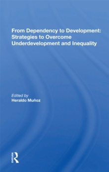 From Dependency To Development : Strategies To Overcome Underdevelopment And Inequality