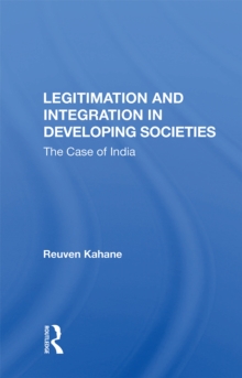 Legitimation And Integration In Developing Societies : The Case Of India