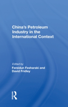 China's Petroleum Industry In The International Context