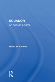 Ecuador : An Andean Enigma