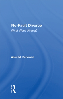 No-fault Divorce : What Went Wrong?