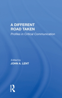 A Different Road Taken : Profiles In Critical Communication