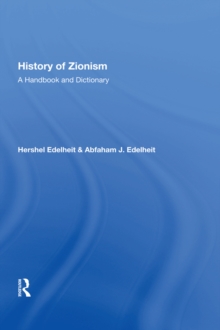 History Of Zionism : A Handbook And Dictionary