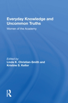 Everyday Knowledge And Uncommon Truths : Women Of The Academy