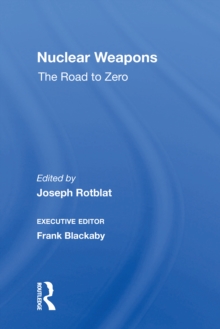 Nuclear Weapons : The Road To Zero