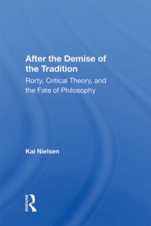 After the Demise of the Tradition : "Rorty, Critical Theory, and the Fate of Philosophy"