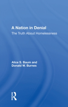 A Nation In Denial : The Truth About Homelessness