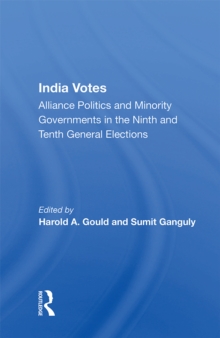 India Votes : Alliance Politics And Minority Governments In The Ninth And Tenth General Elections