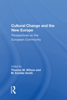 Cultural Change And The New Europe : Perspectives On The European Community