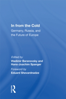 In From The Cold : Germany, Russia, And The Future Of Europe