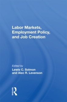 Labor Markets, Employment Policy, And Job Creation