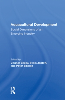 Aquacultural Development : Social Dimensions Of An Emerging Industry