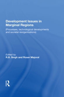 Development Issues In Marginal Regions : Processes, Technological Developments, And Societal Reorganizations