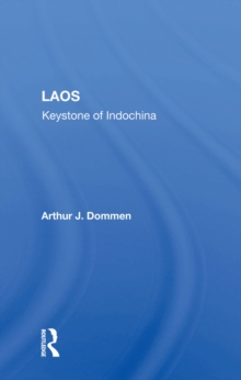 Laos : Keystone Of Indochina