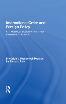 International Order And Foreign Policy : A Theoretical Sketch Of Post-war International Politics