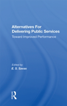 Alternatives For Delivering Public Services : Toward Improved Performance