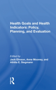 Health Goals And Health Indicators : Policy, Planning, And Evaluation