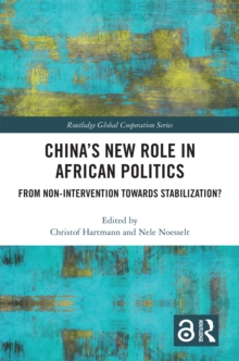 China's New Role in African Politics : From Non-Intervention towards Stabilization?