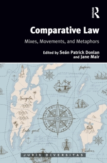 Comparative Law : Mixes, Movements, and Metaphors