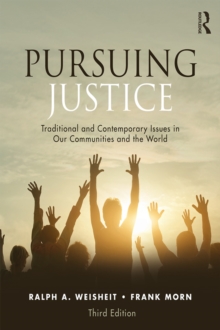 Pursuing Justice : Traditional and Contemporary Issues in Our Communities and the World