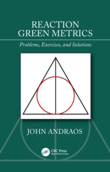 Reaction Green Metrics : Problems, Exercises, and Solutions