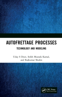 Autofrettage Processes : Technology and Modelling