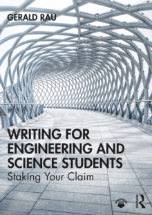 Writing for Engineering and Science Students : Staking Your Claim