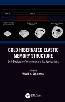 Cold Hibernated Elastic Memory Structure : Self-Deployable Technology and Its Applications