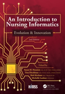 An Introduction to Nursing Informatics, Evolution, and Innovation, 2nd Edition : Evolution and Innovation