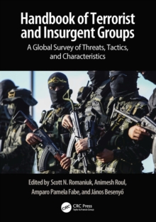 Handbook of Terrorist and Insurgent Groups : A Global Survey of Threats, Tactics, and Characteristics