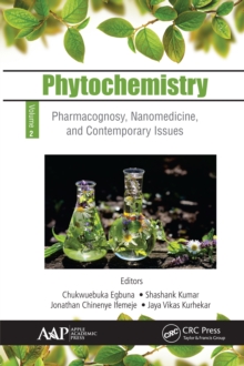 Phytochemistry : Volume 2: Pharmacognosy, Nanomedicine, and Contemporary Issues