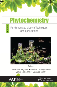 Phytochemistry : Volume 1: Fundamentals, Modern Techniques, and Applications