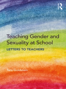 Teaching Gender and Sexuality at School : Letters to Teachers