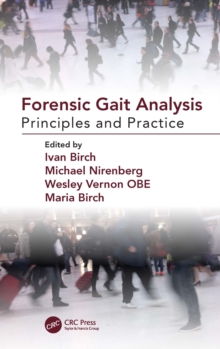 Forensic Gait Analysis : Principles and Practice