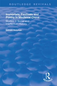 Immortals, Festivals, and Poetry in Medieval China