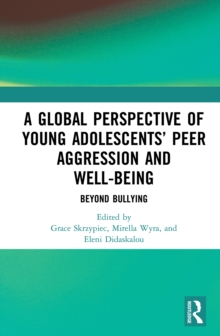 A Global Perspective of Young Adolescents' Peer Aggression and Well-being : Beyond Bullying