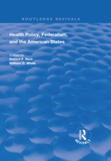 Health Policy, Federalism and the American States